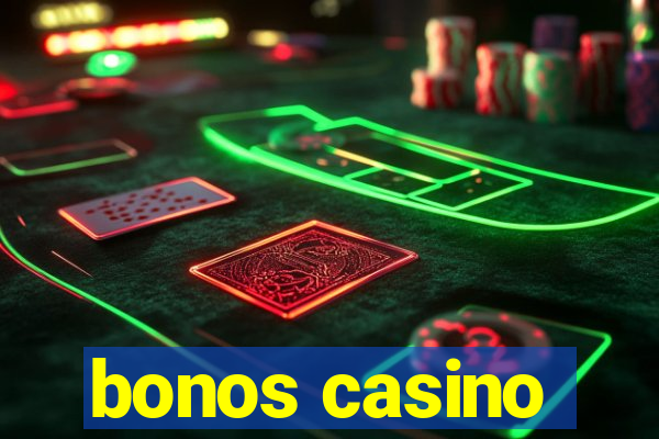 bonos casino