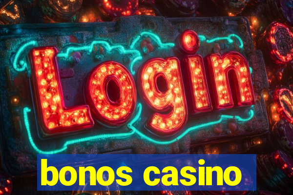 bonos casino