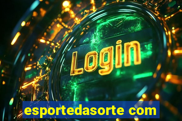 esportedasorte com