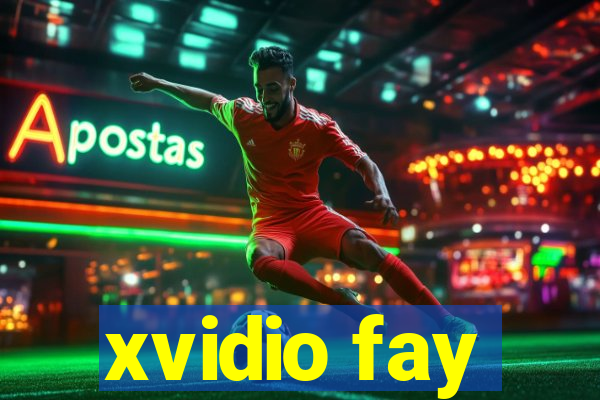 xvidio fay