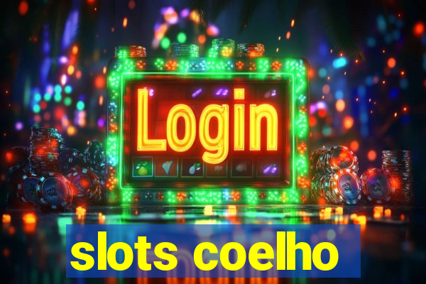 slots coelho