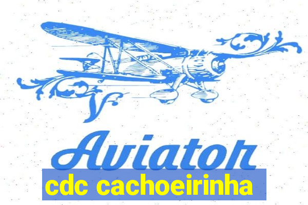 cdc cachoeirinha