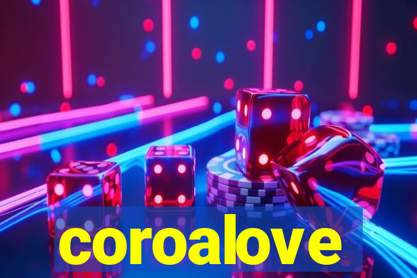 coroalove