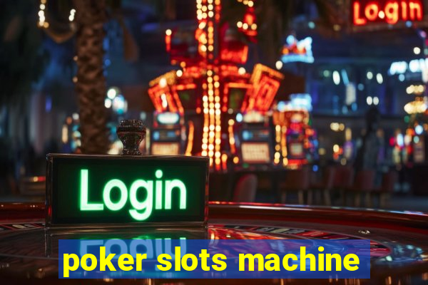 poker slots machine