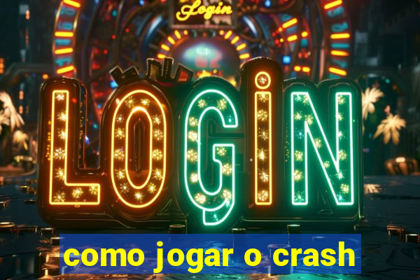 como jogar o crash