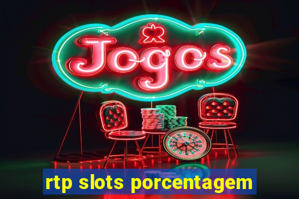 rtp slots porcentagem