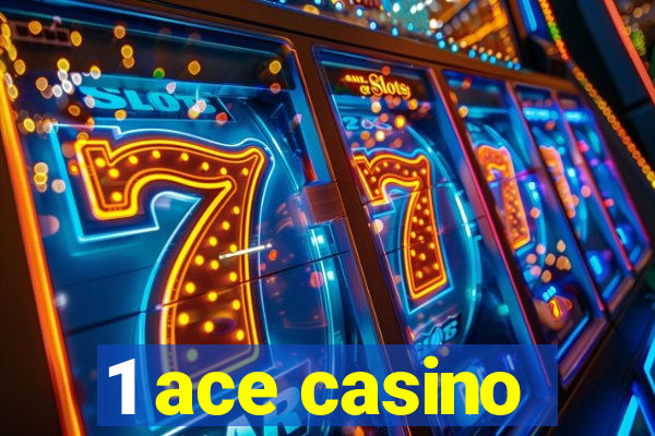 1 ace casino