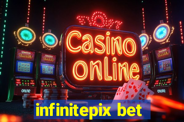 infinitepix bet