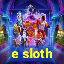 e sloth