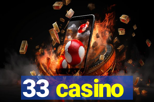 33 casino