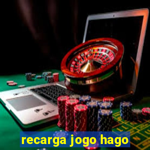 recarga jogo hago