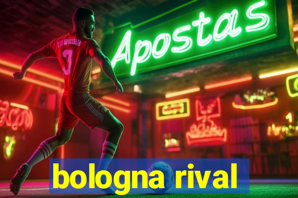 bologna rival