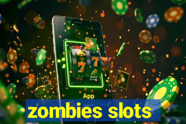 zombies slots