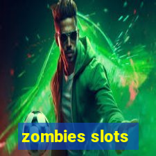 zombies slots