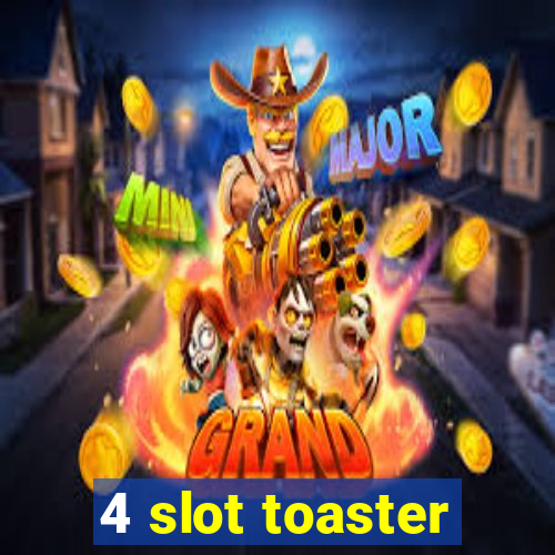 4 slot toaster