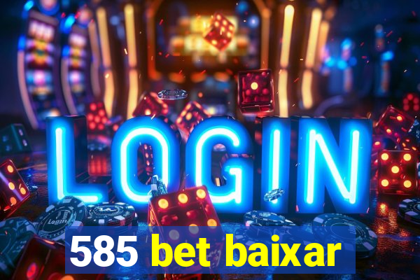 585 bet baixar