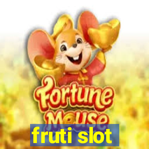 fruti slot