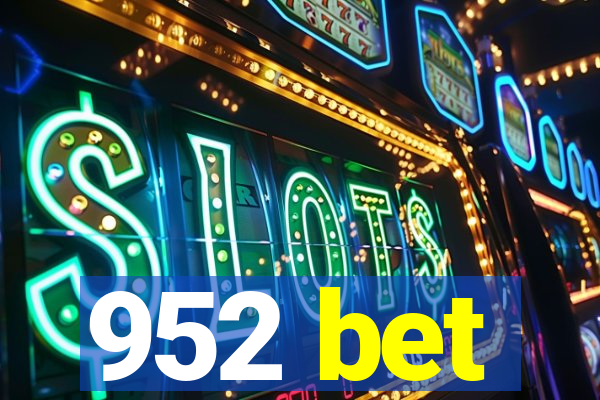 952 bet