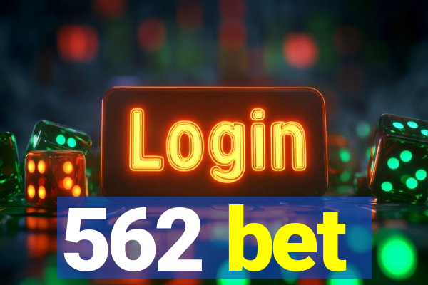 562 bet