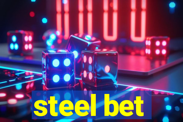 steel bet