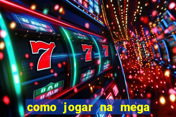 como jogar na mega millions americana