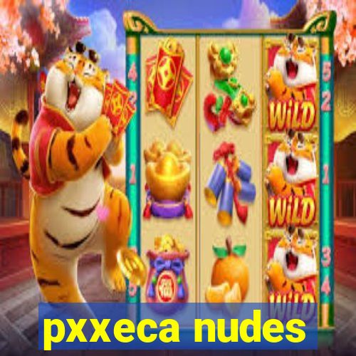 pxxeca nudes