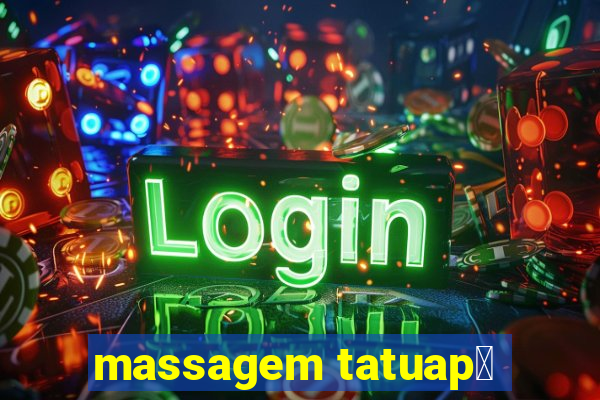 massagem tatuap茅