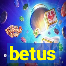 betus