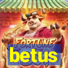 betus