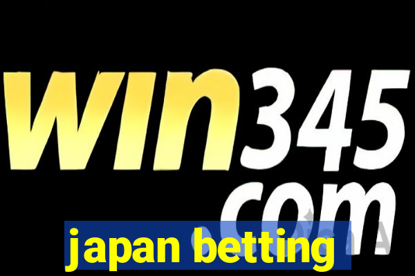 japan betting