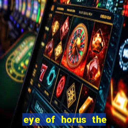 eye of horus the golden tablet jackpot king slot