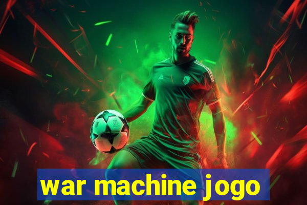 war machine jogo