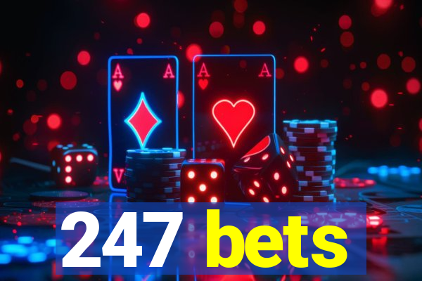 247 bets