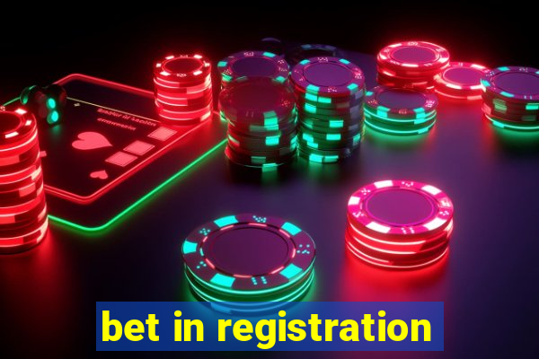 bet in registration