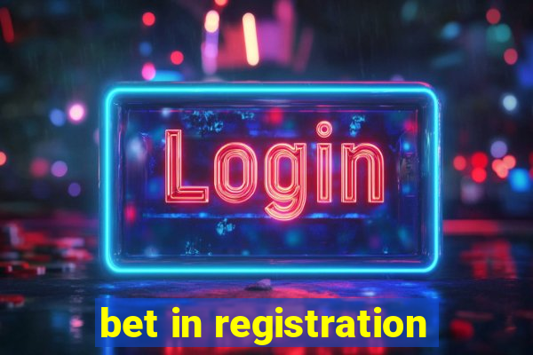 bet in registration