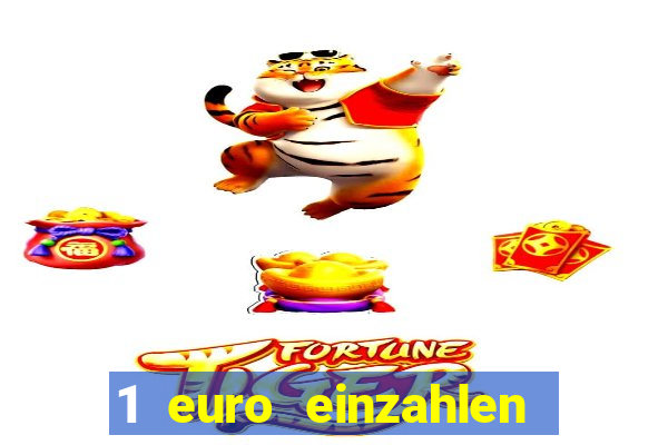 1 euro einzahlen online casino