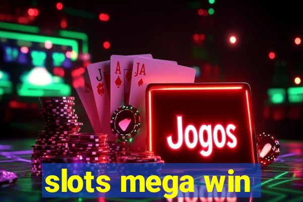 slots mega win