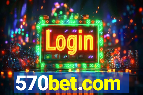 570bet.com