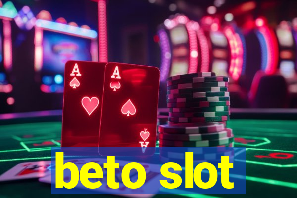 beto slot