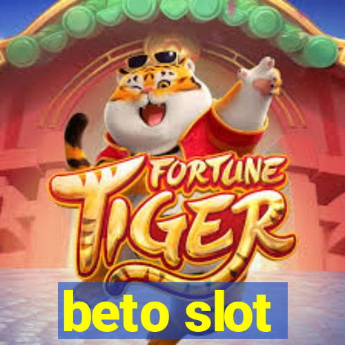 beto slot