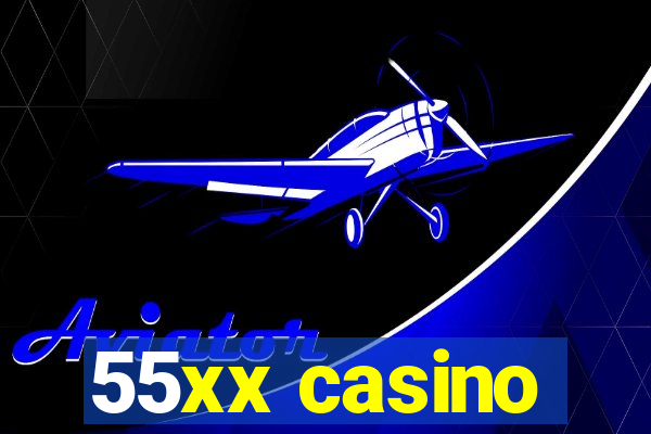 55xx casino