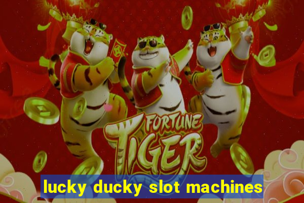 lucky ducky slot machines