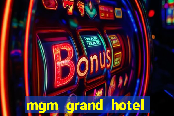 mgm grand hotel and casino reviews