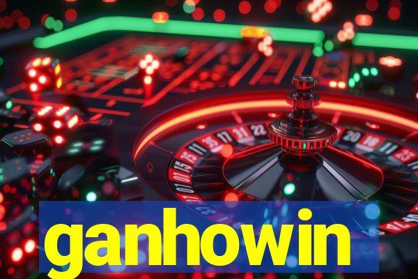 ganhowin