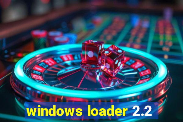 windows loader 2.2