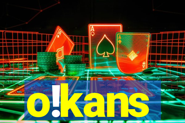 o!kans