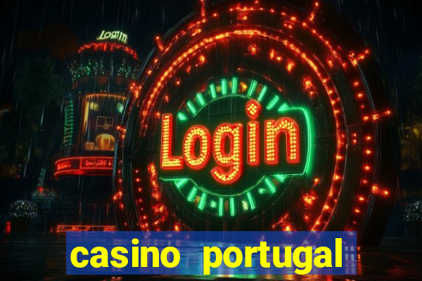 casino portugal melhor slot