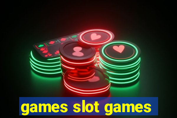 games slot games