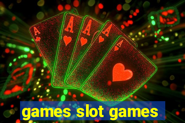 games slot games