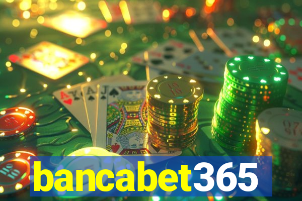 bancabet365